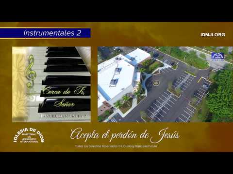 Instrumental: Acepta el perdón de Jesús - IDMJI