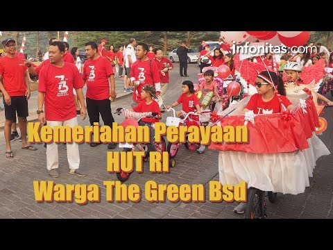 Kemeriahan Perayaan HUT RI Warga The Green BSD Kemeriahan Perayaan HUT RI Warga The Green BSD