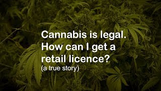 How can I get a retail licence to sell cannabis?