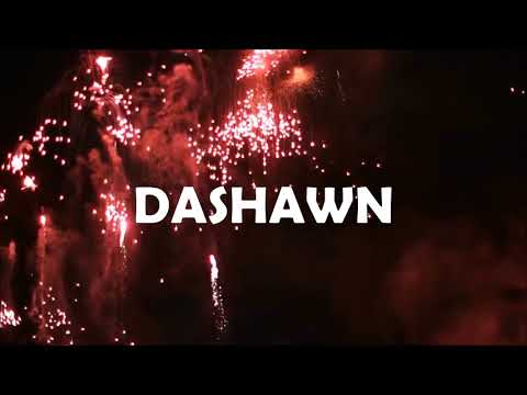 HAPPY BIRTHDAY DASHAWN