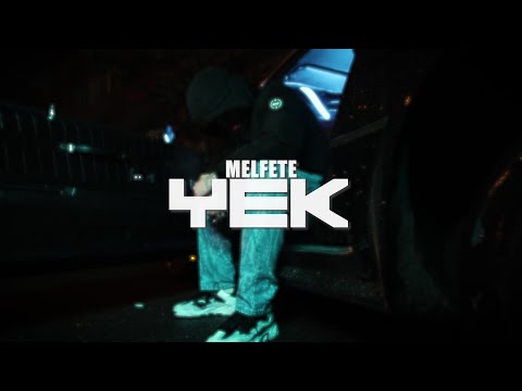 Melfete - YEK (Official Music Video)