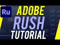How to Use Adobe Premiere Rush - Complete Video Editing Tutorial