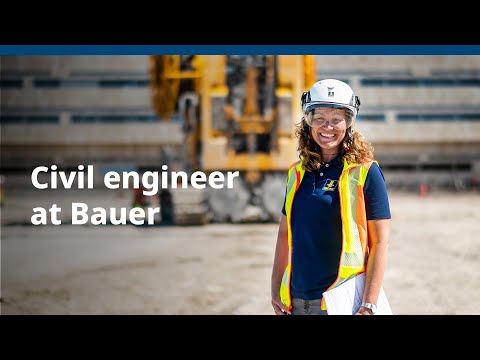 BAUER Group – Career as civil engineer and international project manager