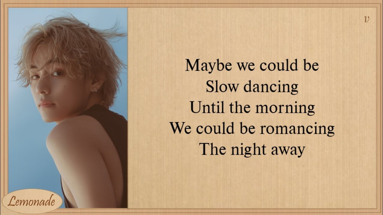 V Slow Dancing Easy Lyrics