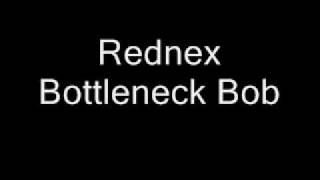 Rednex Bottleneck Bob