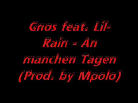 Gnos feat. Lil-Rain - An manchen Tagen (Prod. by Mpolo)(German RnB)