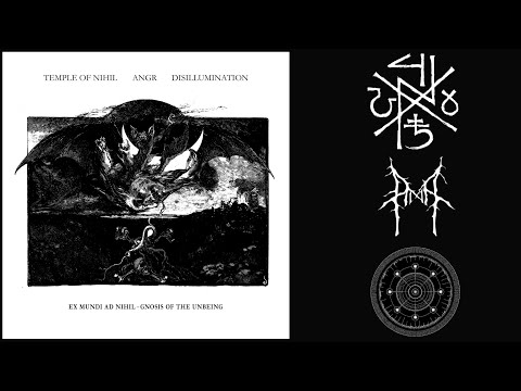 Temple of Nihil, ANGR, Disillumination - Ex Mundi Ad Nihil - Gnosis of the Unbeing
