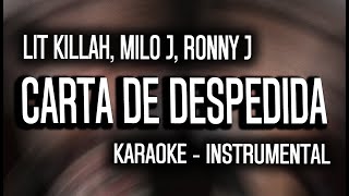 LIT killah, Milo J, Ronny J - Carta de Despedida (KARAOKE)