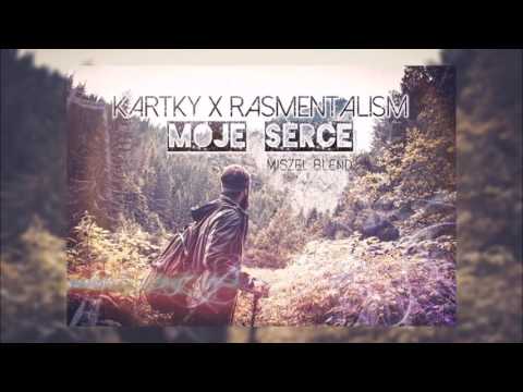 Kartky x Rasmentalism - Moje Serce (Miszel Blend)