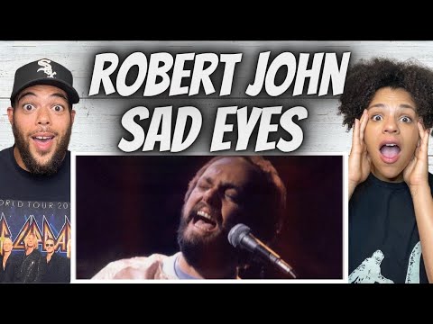 WOW!| FIRST TIME HEARING Robert John -  Sad Eyes REACTION