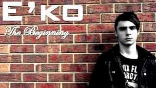 E'KO - Comin' To Get Ya