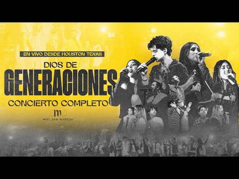 DIOS DE GENERACIONES - MIEL SAN MARCOS  - CONCIERTO COMPLETO - EN VIVO DESDE HOUSTON TEXAS