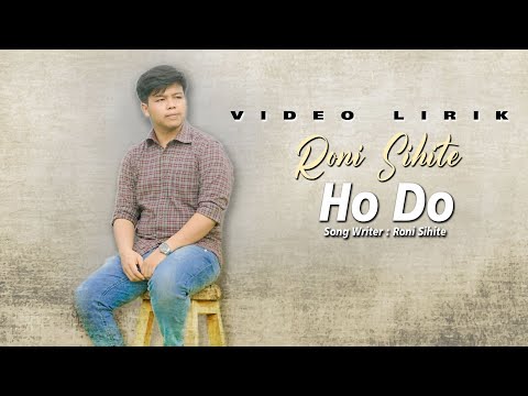 RONI SIHITE - HO DO ( Official video lyrics)