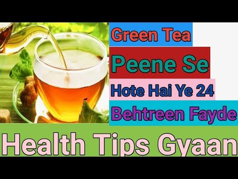 Green Tea Peene Se Hote Hai Ye 24 Behtreen Fayde || Health Tips Gyaan || Video