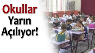 Okullar Yarın Açılıyor!