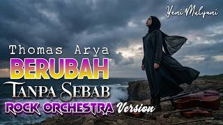 Download lagu Yeni Mulyani - Berobah Tanpa Sebab (Rock Orchestra) | Cover Thomas Arya - Lirik & Visualizer mp3 Download lagu Yeni Mulyani - Berobah Tanpa Sebab (Rock Orchestra) | Cover Thomas Arya - Lirik & Visualizer mp3