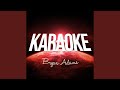 When You Love Someone (Karaoke Version) (Originally Performed By Bryan Adams)
