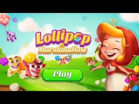 Lollipop and Marshmallow - Match 3 Gameplay Walkthrough
