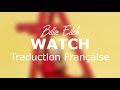 Watch - Billie Eilish  traduction fr