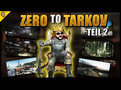 Zero To Tarkov CHAMPION! TEIL 2/2 - Zero to Hero über alle Maps in Escape From Tarkov
