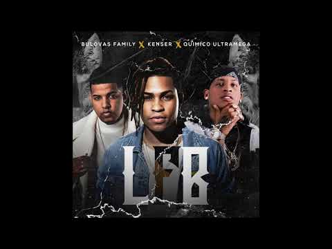 Bulova x Kenser X Quimico - LFB ( official Audio )