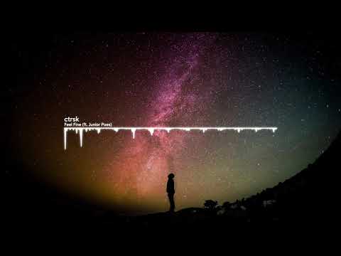 ctrsk - Feel Fine (ft. Junior Paes)