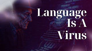 Language Is a Virus: Here Are Some Vaccinations Against It