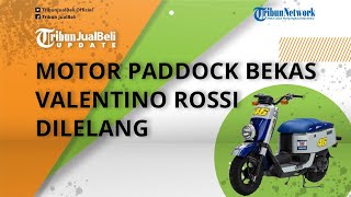 Motor Paddock Bekas Valentino Rossi Dilelang, Lengkap Ada Tanda Tangan, Dibuka Harga Rp 103,5 Jutaan