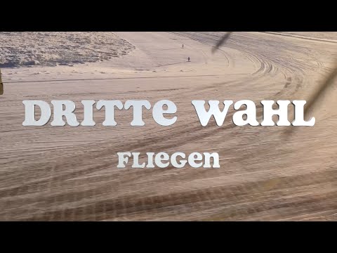 Video Thumbnail: DRITTE WAHL - Fliegen