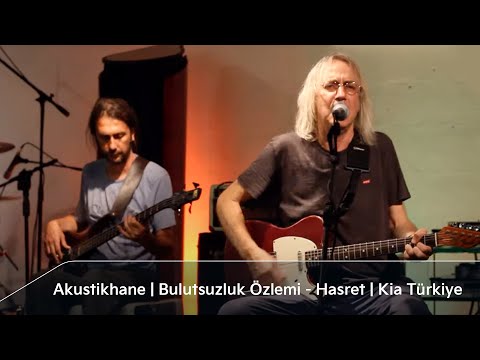 Akustikhane | Bulutsuzluk Özlemi - Hasret | Kia Türkiye