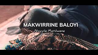 MAKWIRRINE BALOYI NIVUYILE MATILWENE  2021 (VIDEO 