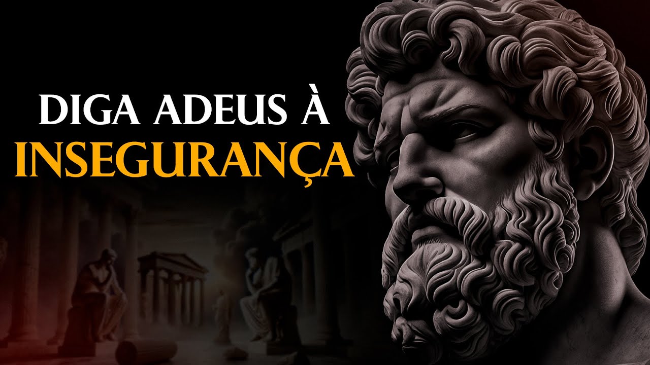 10 CONSELHOS ESTOICOS PARA SE LIVRAR HOJE DA INSEGURANÇA | Estoicismo de Marco Aurélio