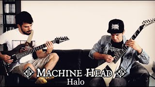 MACHINE HEAD - Halo [DUAL GUITAR COVER]