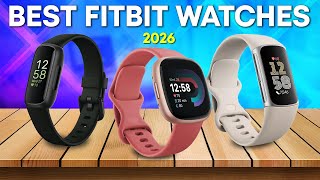 Best Fitbit Watches 2026 - Top 5 You Won’t Want to Miss!