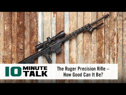 #10MinuteTalk - The Ruger Precision Rifle – How Good Can It Be?