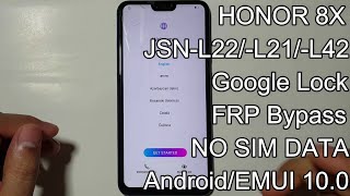 HONOR 8X FRP/Google Account Lock Bypass Android/EMUI 10.0.0/NO SIM DATA/NONOR FRP JSN-L22/-L21/-L42