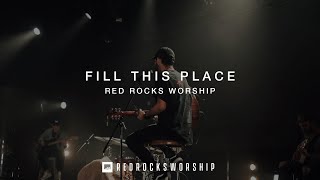 Red Rocks Worship - Fill This Place (Quarantine Sessions)