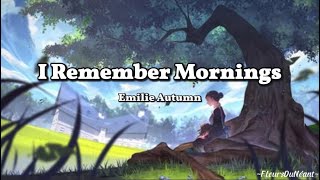 Emilie Autumn - I Remember Mornings (Lyrics // Sub Español)