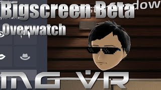 Bigscreen Beta Feature Tour and Overwatch VR Gameplay on a Theater Screen