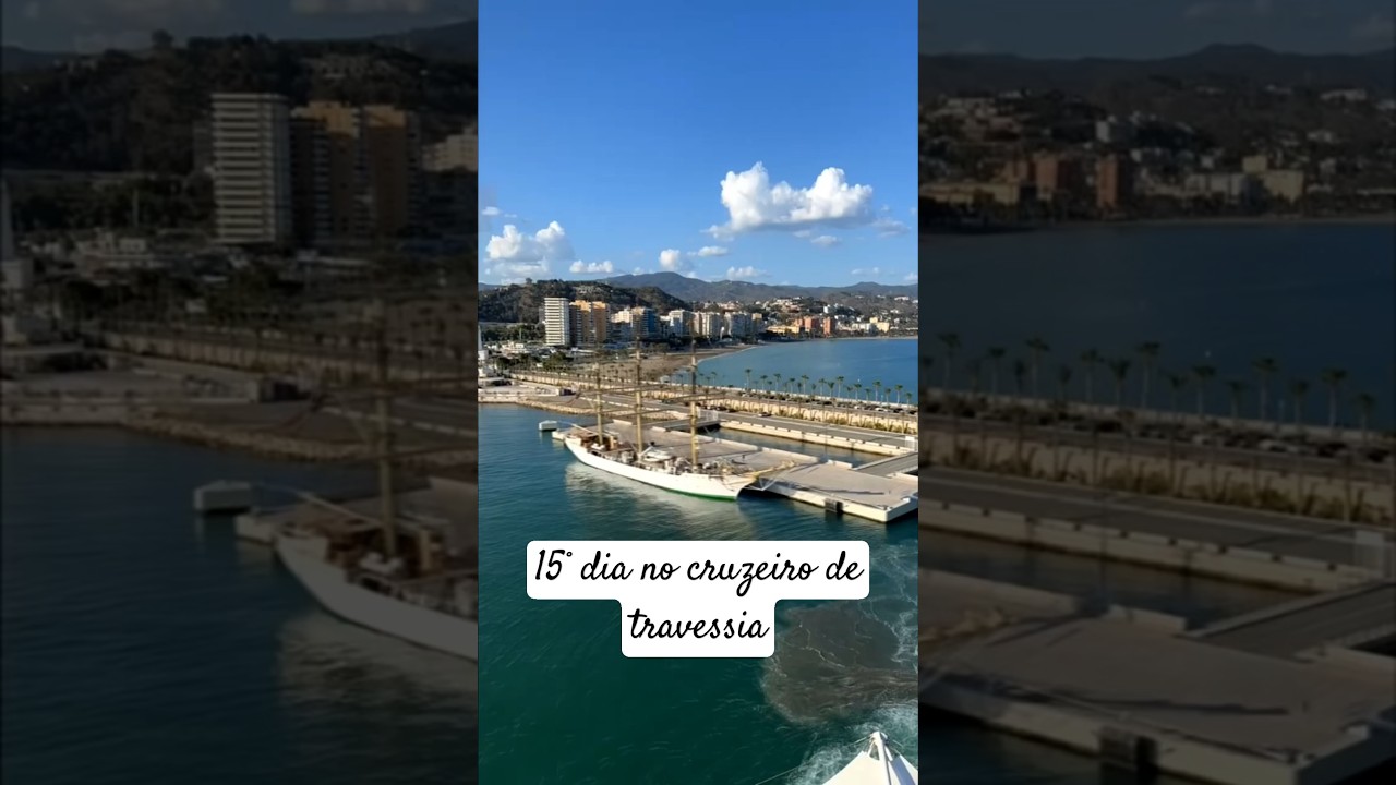 PARADA EM MÁLAGA - 15° dia no cruzeiro de travessia