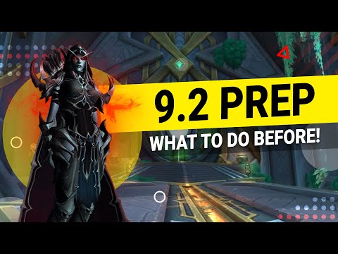 What To Do Before 9.2?! | WoW Patch 9.2 Shadowlands Preparation Guide