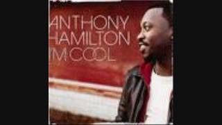 Anthony Hamilton I&#39;m Cool (no rap version)