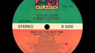 &#39;Little&#39; Louie &amp; Marc Anthony - Ride On The Rhythm (Masters At Work Dub)