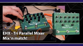 Video thumbnail for Electro-Harmonix - Tri Parallel  Mixer by Synthetic_Future