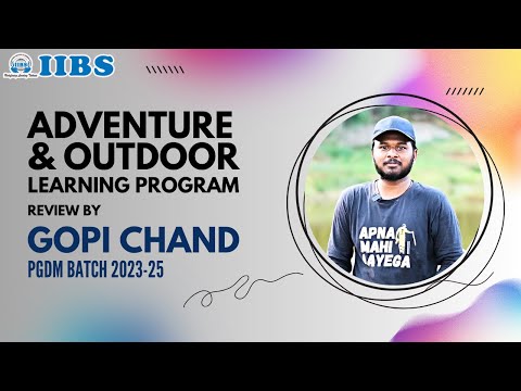 Adventure & Outdoor Learning Program Review by Gopichand PGDM Batch 2023-25
