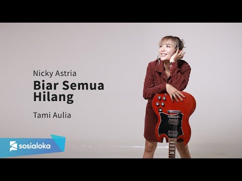 TAMI AULIA | NICKY ASTRIA - BIAR SEMUA HILANG