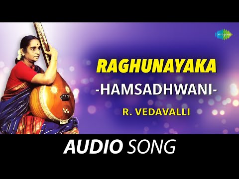 Raghunayaka | Hamsadhwani | R Vedavalli | Tamil Carnatic Music