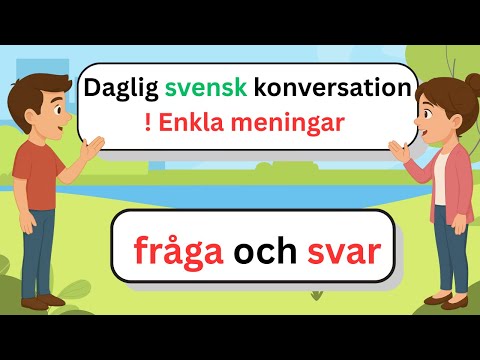 Lär dig svenska! Daglig svensk konversation! Enkla meningar, fråga och svar