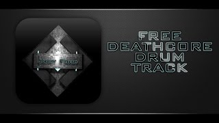 Download lagu FREE DEATHCORE DRUM TRACK mp3