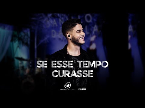 Danillo Dávilla - Se Esse Tempo Curasse  - DVD Ao Vivo